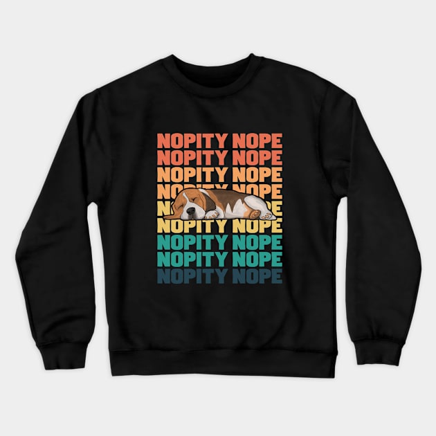 Beagle - Beagle Nopity Nope Crewneck Sweatshirt by Kudostees